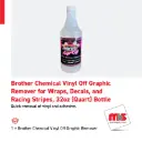 Brothers Chemical Vinyl-Off – Vinyl Graphic Remover for Wraps, Decals, and Racing Stripes