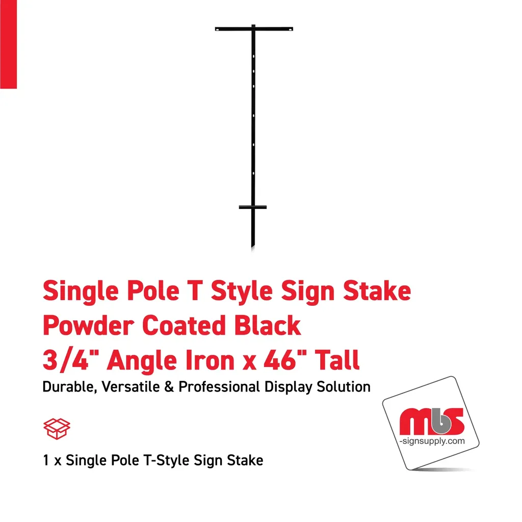 Single Pole T Style Sign Stake 3/4'' Angle Iron x 46'' Tall Powder Coated Black